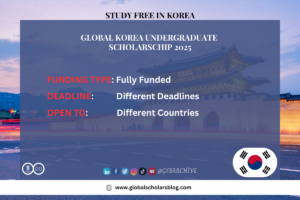 Global Korea Undergraduate Scholarship 2025 | Korean Government Scholarship (GKS) | Fully Funded